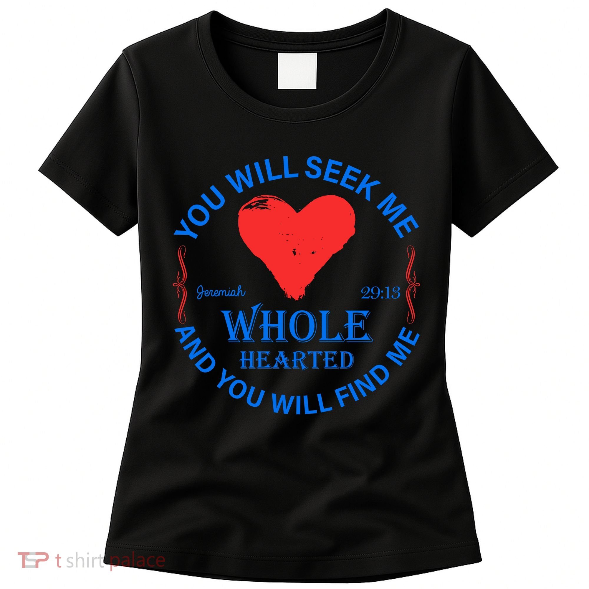 You Will Seek Me Gospel Verse Women's T-Shirt
