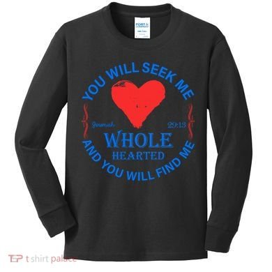 You Will Seek Me Gospel Verse Kids Long Sleeve Shirt
