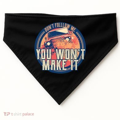 You Won't Make It Off-Roading USA-Made Doggie Bandana