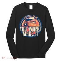 You Won't Make It Off-Roading Long Sleeve Shirt thumb 0