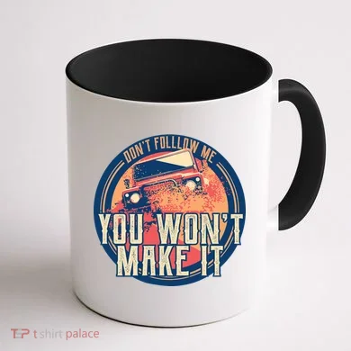 You Won't Make It Off-Roading Coffee Mug back
