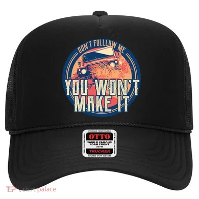 You Won't Make It Off-Roading Hat