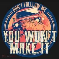 You Won't Make It Off-Roading Toddler T-Shirt thumb 4