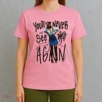 You'll Never See Me Again Girl T-Shirt thumb 4