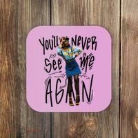 You'll Never See Me Again Girl Coaster thumb 0
