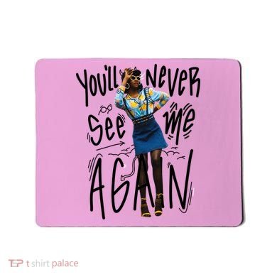 You'll Never See Me Again Girl Mousepad
