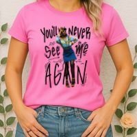 You'll Never See Me Again Girl Women's T-Shirt thumb 2