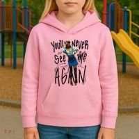 You'll Never See Me Again Girl Kids Hoodie thumb 3