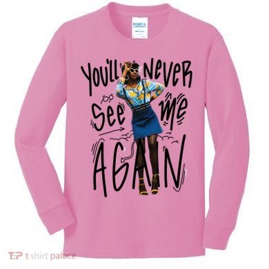 You'll Never See Me Again Girl Kids Long Sleeve Shirt
