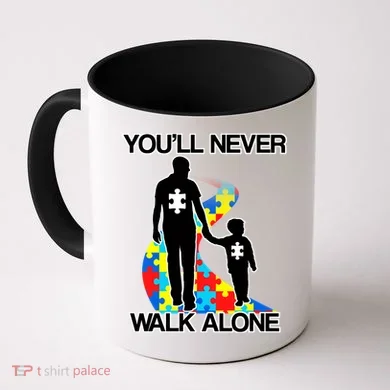 You'll Never Walk Alone Autism Awareness Coffee Mug