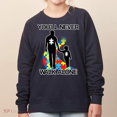 You'll Never Walk Alone Autism Awareness Women's Sweatshirt