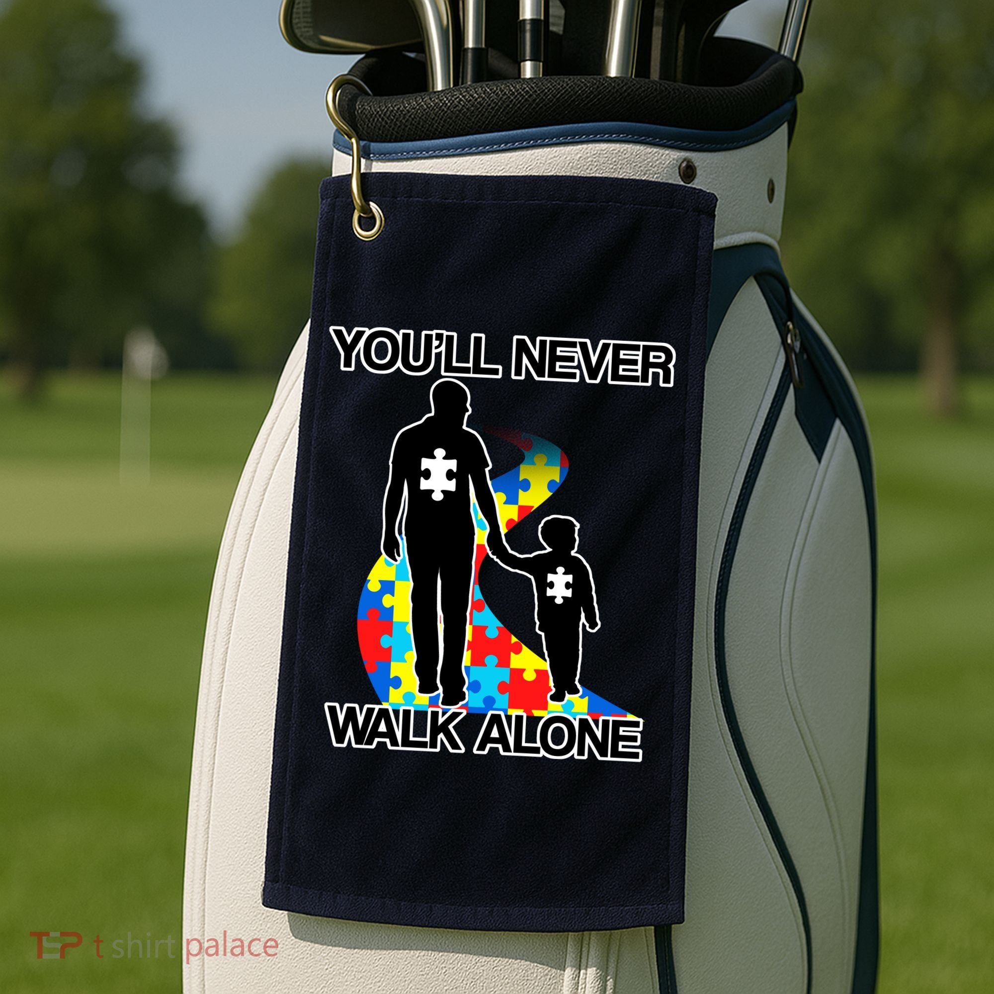 You'll Never Walk Alone Autism Awareness Golf Towel
