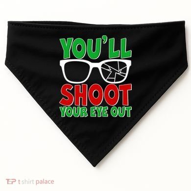 You'll Shoot Your Eye Out Christmas USA-Made Doggie Bandana