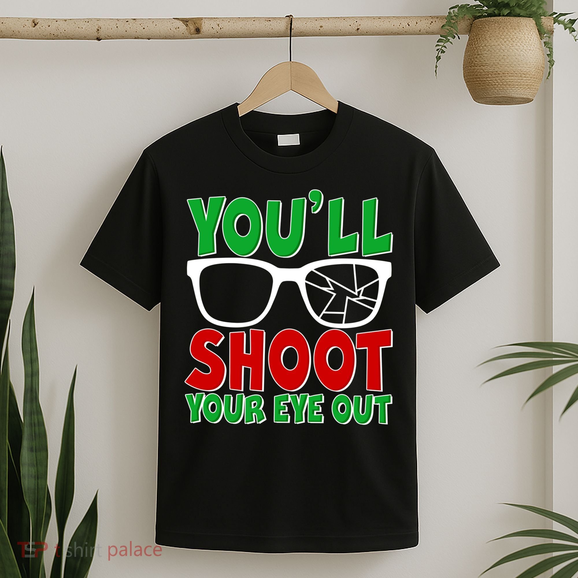 You'll Shoot Your Eye Out Christmas T-Shirt