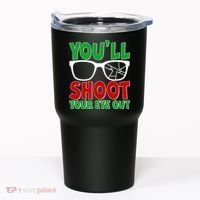 You'll Shoot Your Eye Out Christmas Tumbler thumb 0