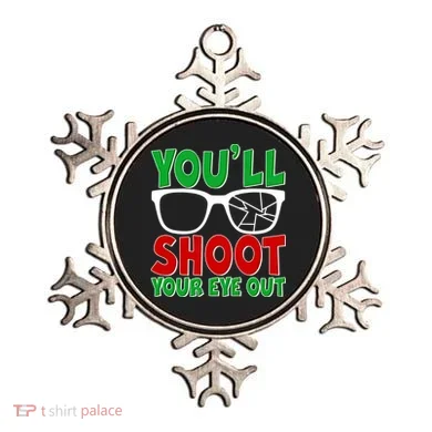 You'll Shoot Your Eye Out Christmas Ornament