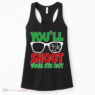 You'll Shoot Your Eye Out Christmas Women's Tank Top