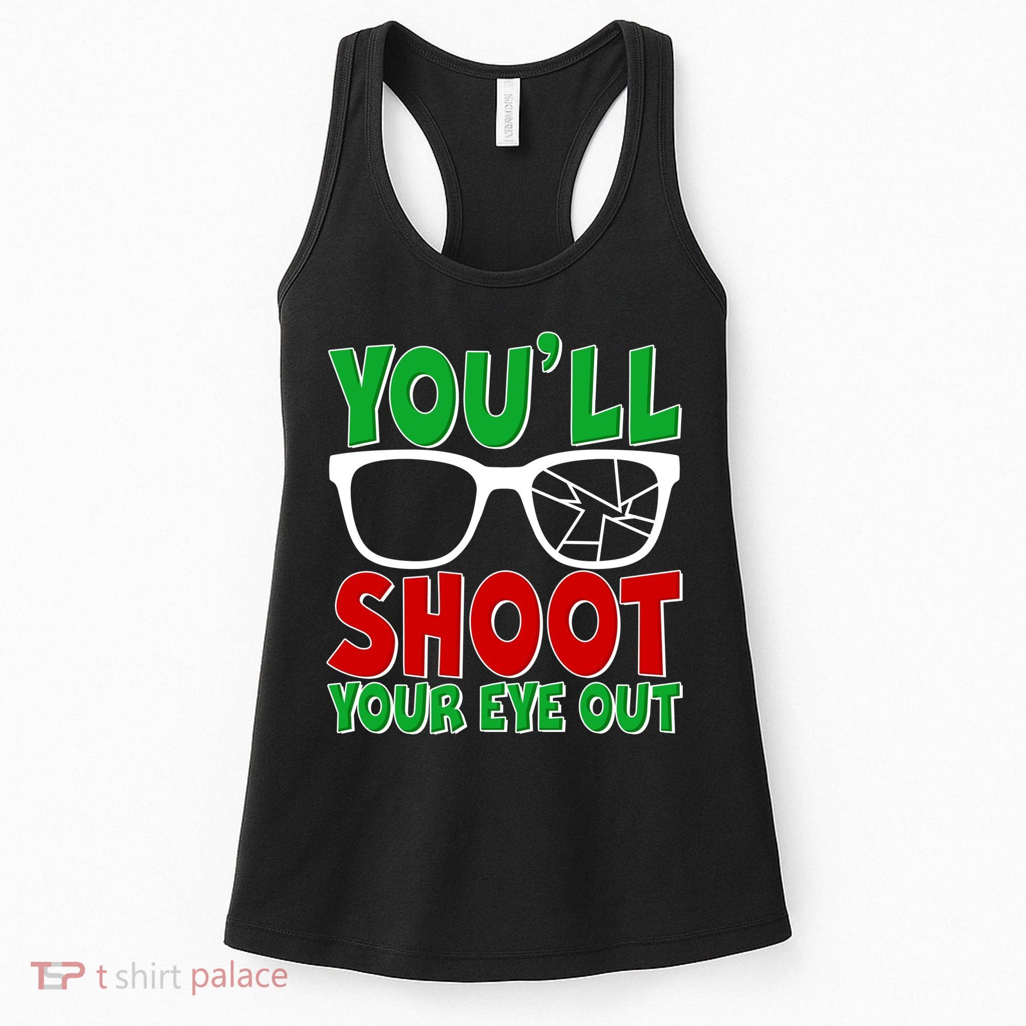 You'll Shoot Your Eye Out Christmas Women's Tank Top