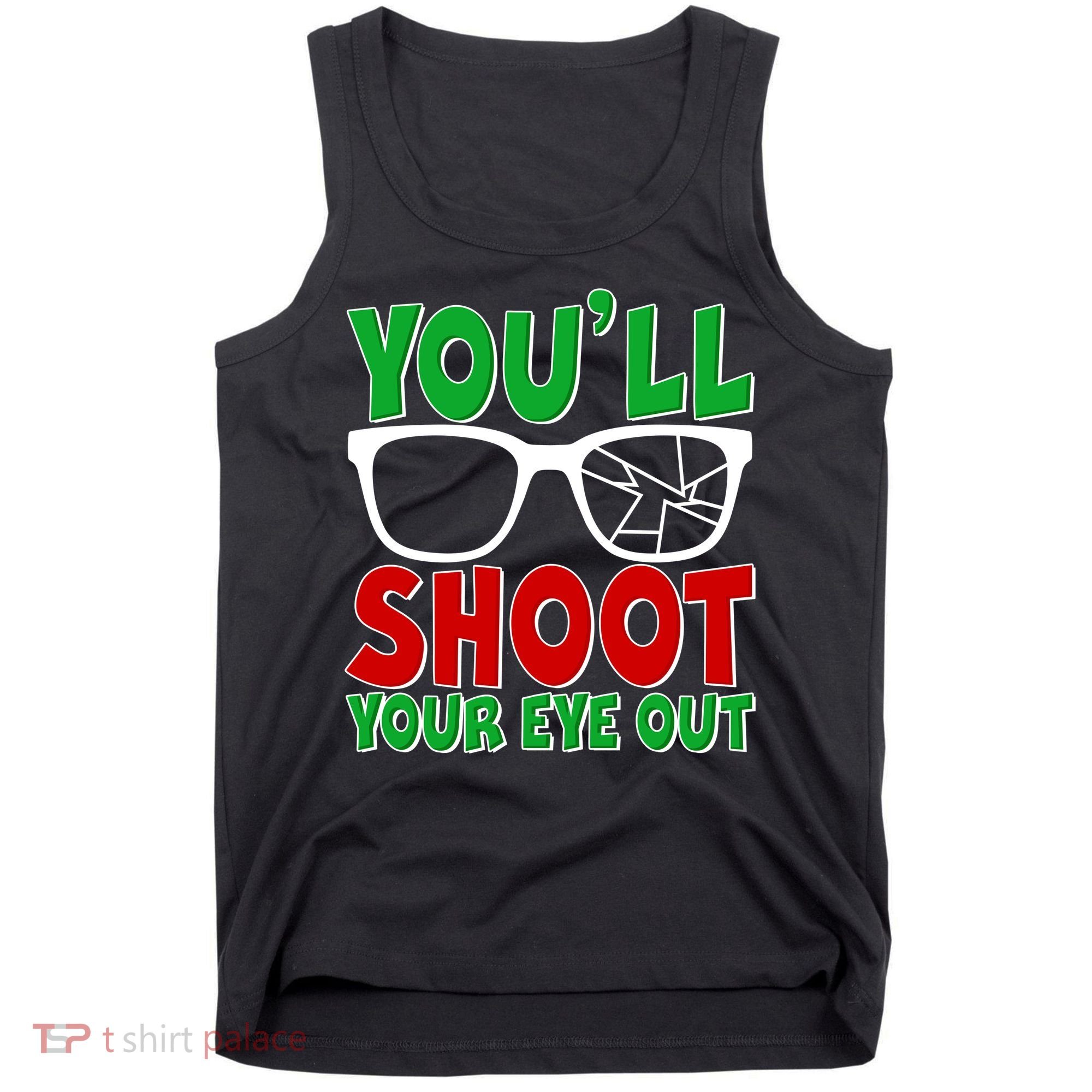 You'll Shoot Your Eye Out Christmas Tank Top