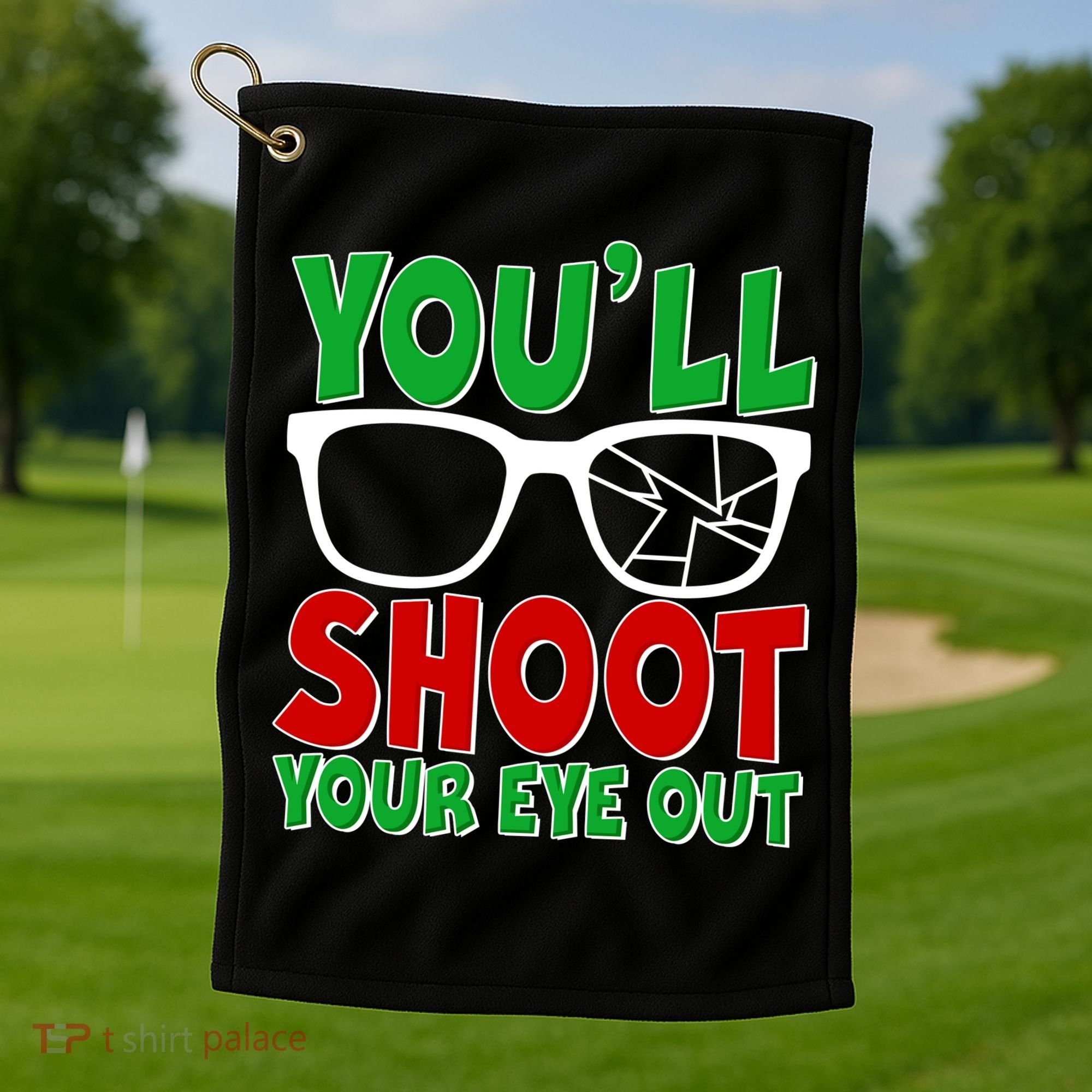You'll Shoot Your Eye Out Christmas Golf Towel
