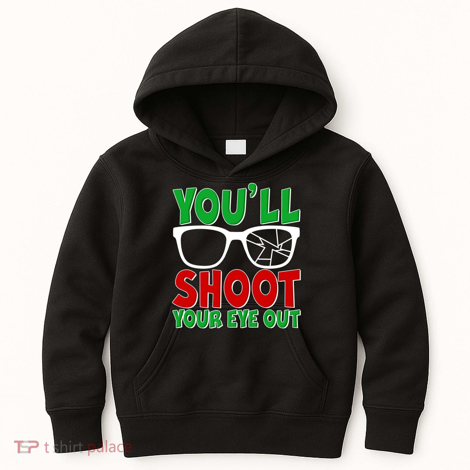 You'll Shoot Your Eye Out Christmas Kids Hoodie
