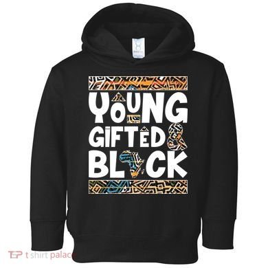 Young Gifted And Black Toddler Hoodie