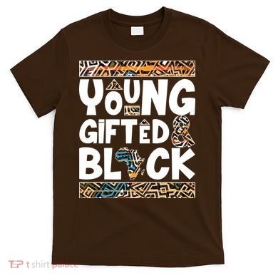 Young Gifted And Black T-Shirt