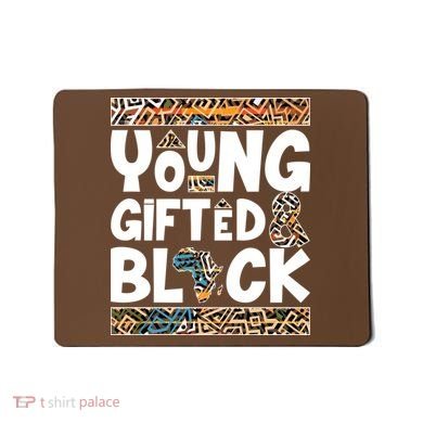 Young Gifted And Black Mousepad