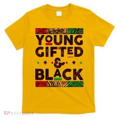 Young Gifted And Black African Colors T-Shirt