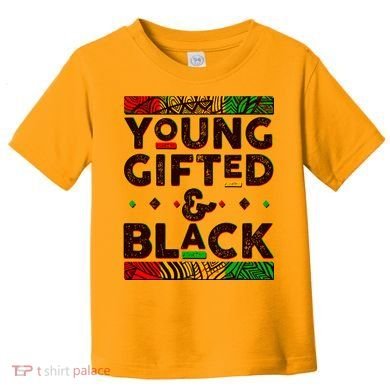 Young Gifted And Black African Colors Toddler T-Shirt