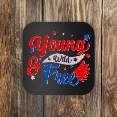 Young Wild And Free USA Coaster