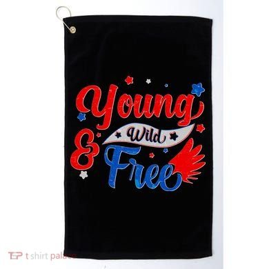 Young Wild And Free USA Golf Towel