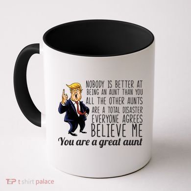 Your A Great Aunt Donald Trump Coffee Mug