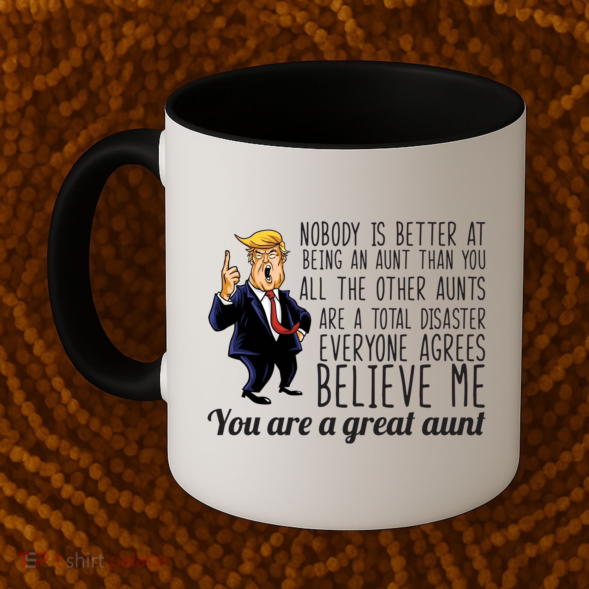 Your A Great Aunt Donald Trump Coffee Mug