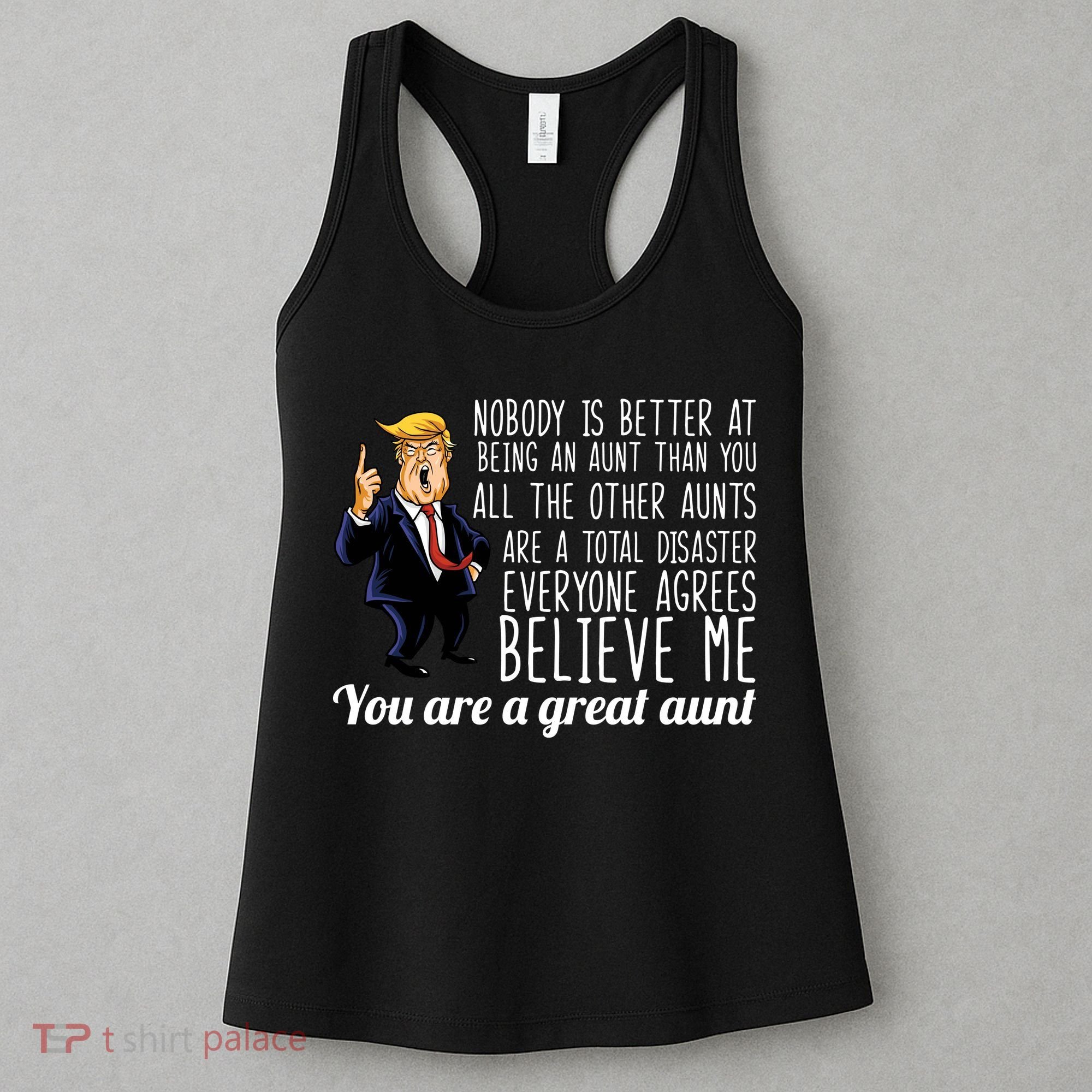 Your A Great Aunt Donald Trump Women's Tank Top