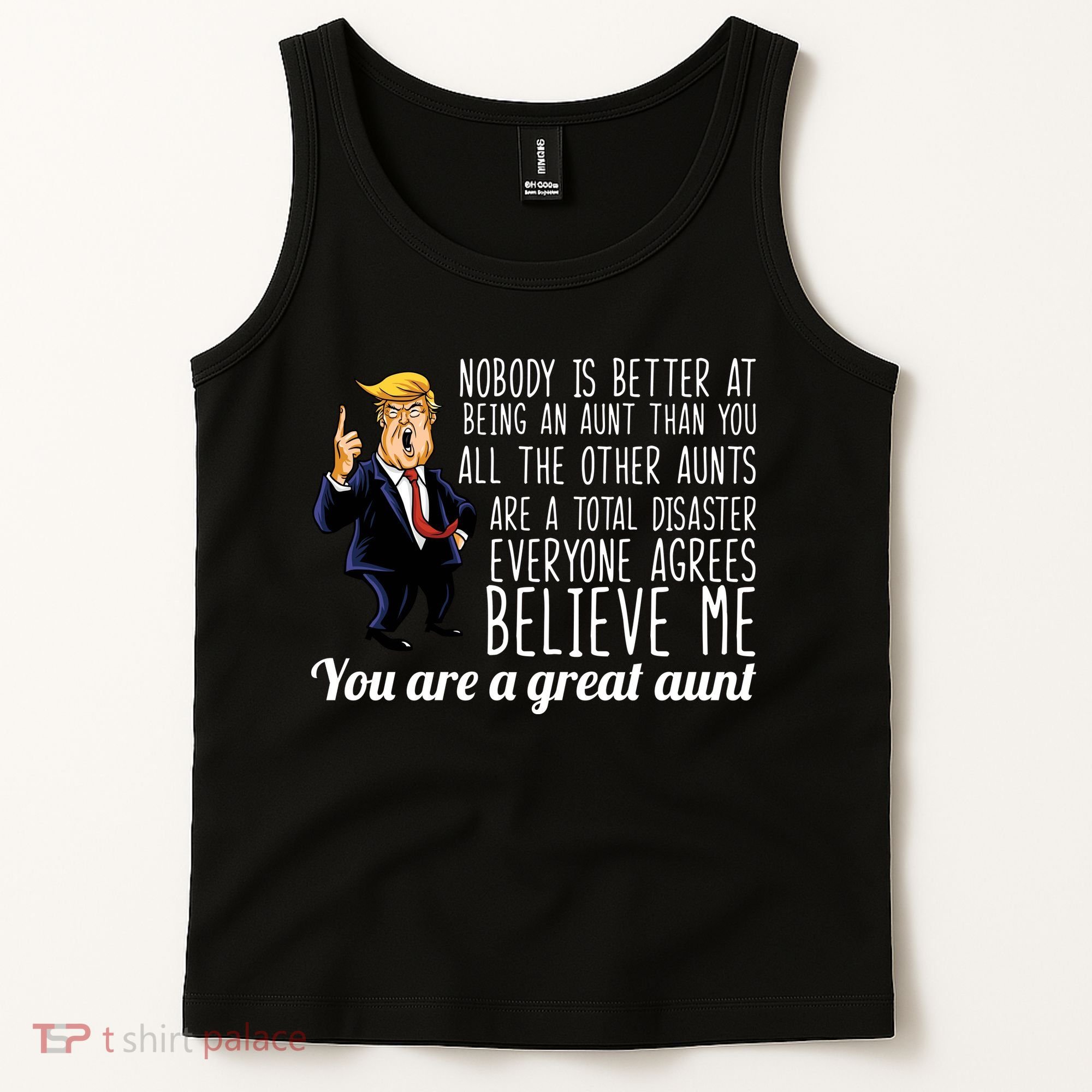 Your A Great Aunt Donald Trump Tank Top