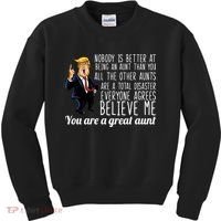 Your A Great Aunt Donald Trump Kids Sweatshirt thumb 0