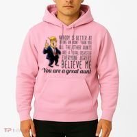Your A Great Aunt Donald Trump Hoodie thumb 2
