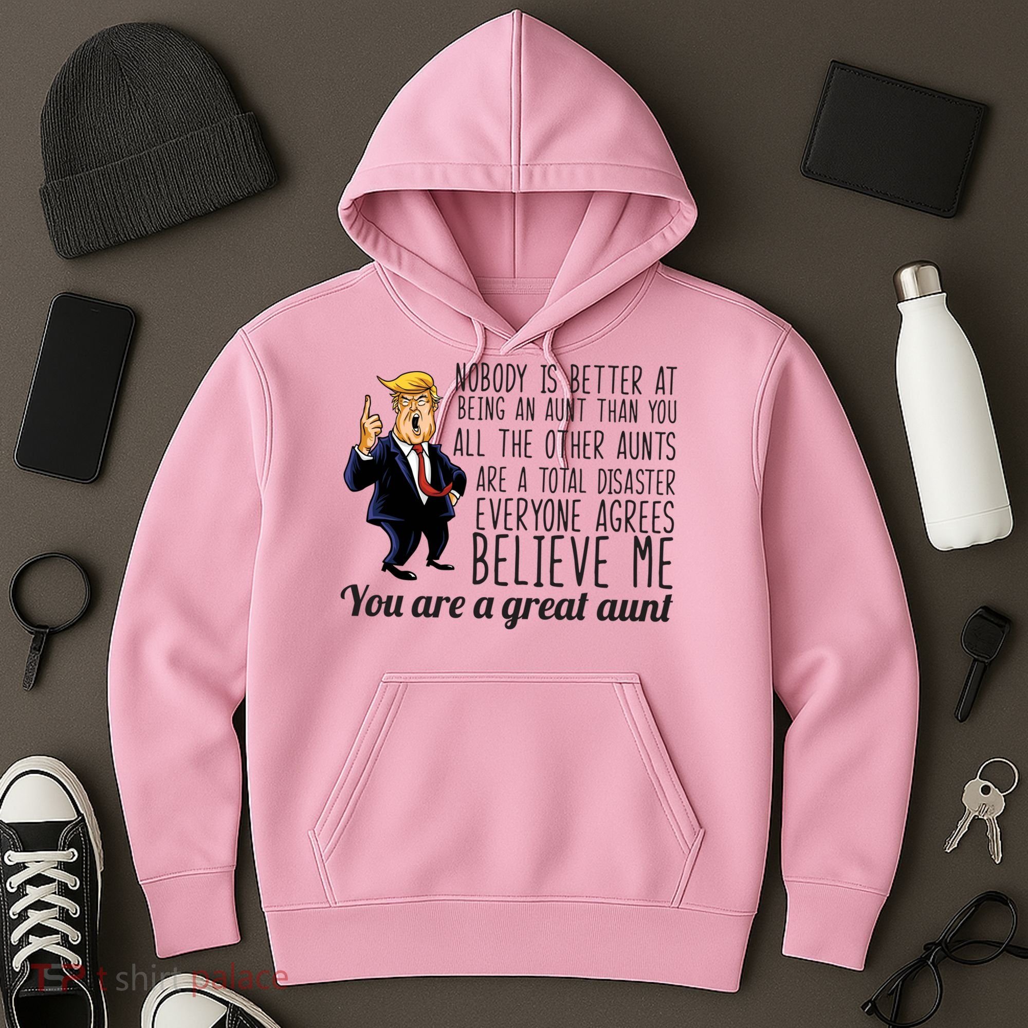 Your A Great Aunt Donald Trump Hoodie