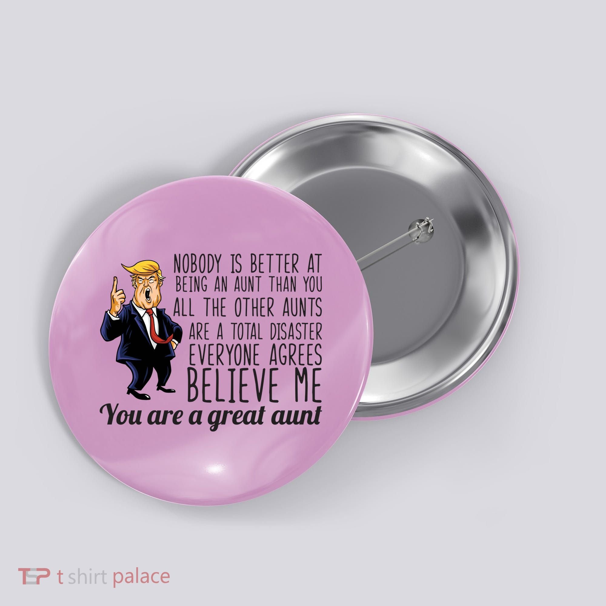 Your A Great Aunt Donald Trump Button