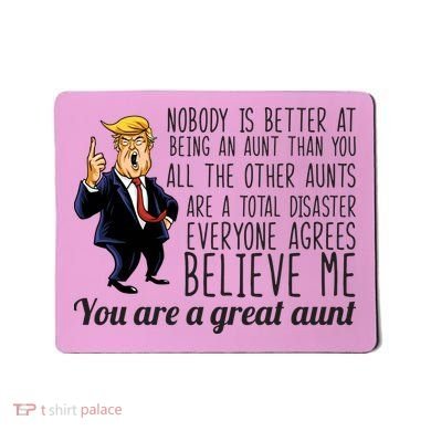Your A Great Aunt Donald Trump Mousepad