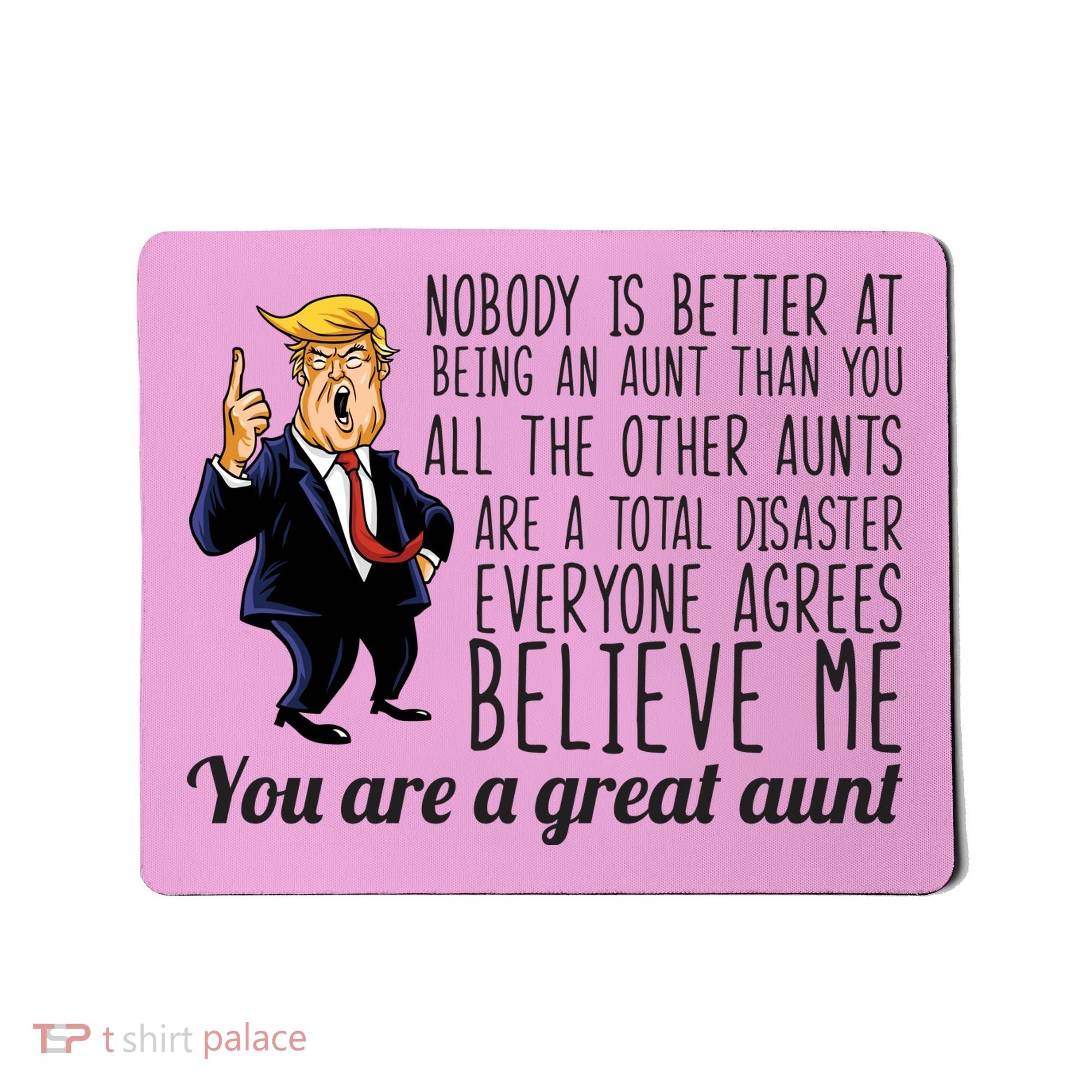 Your A Great Aunt Donald Trump Mousepad