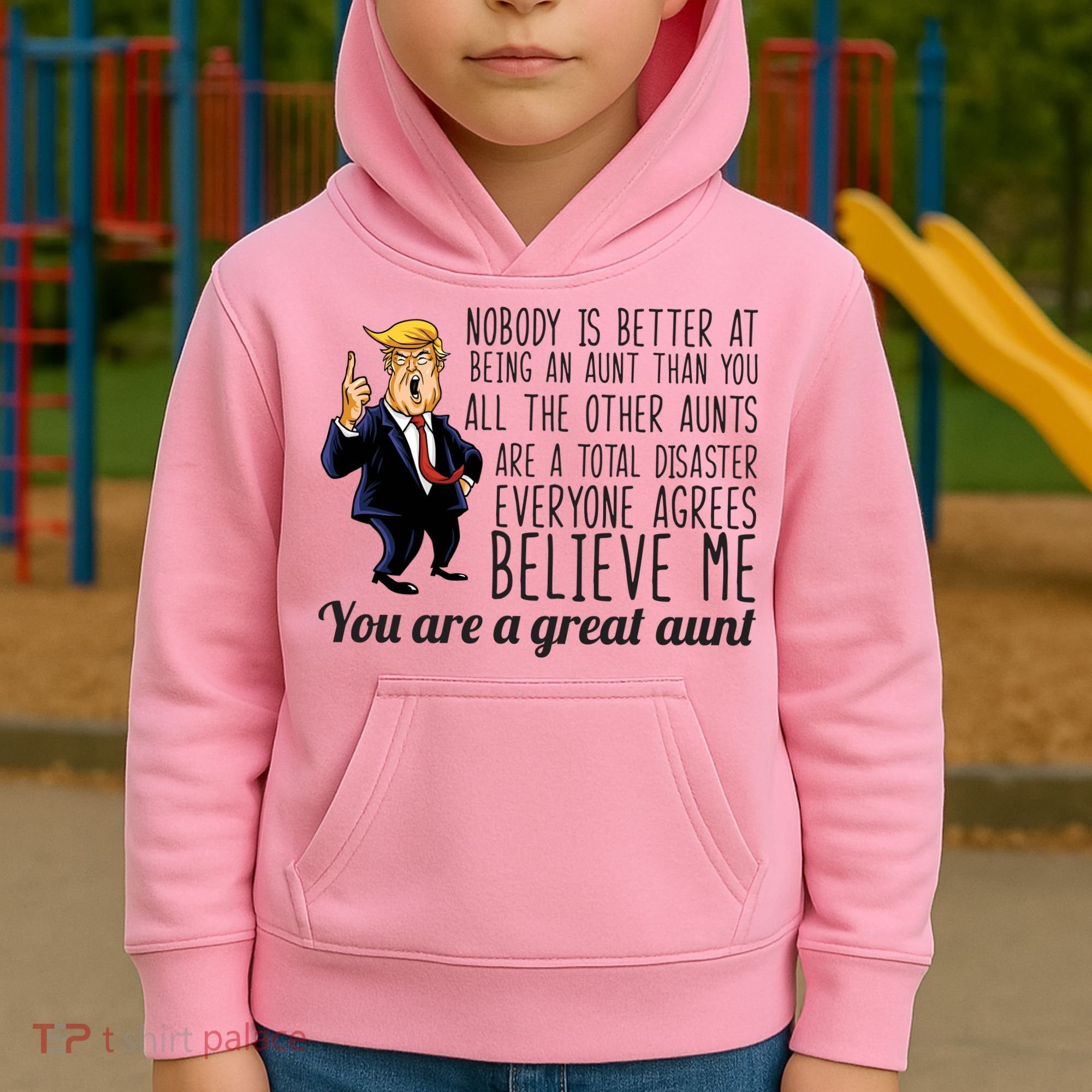 Your A Great Aunt Donald Trump Kids Hoodie