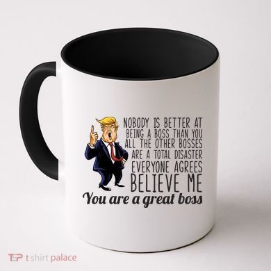 Your A Great Boss Donald Trump Coffee Mug