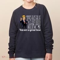 Your A Great Boss Donald Trump Women's Sweatshirt thumb 0