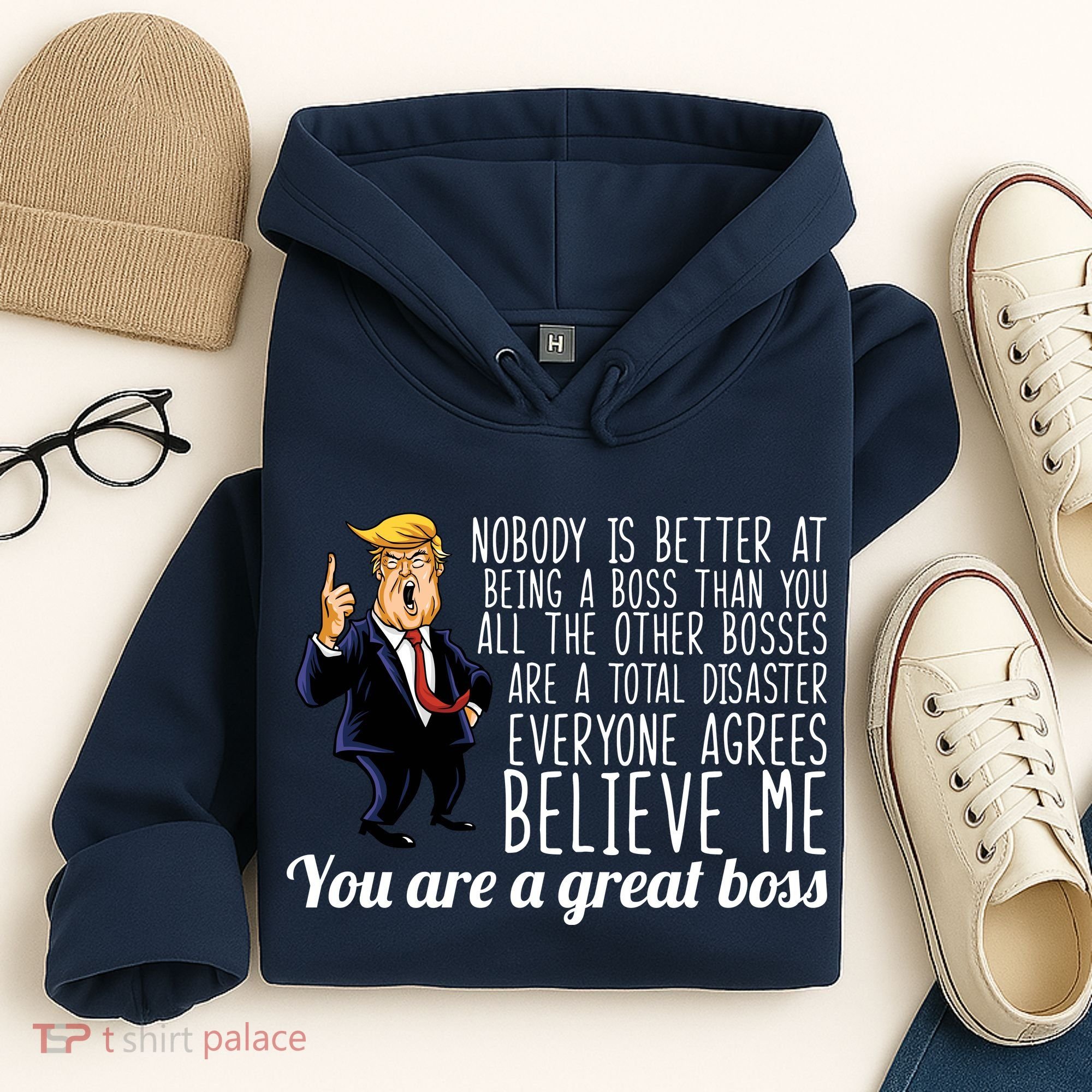 Your A Great Boss Donald Trump Hoodie