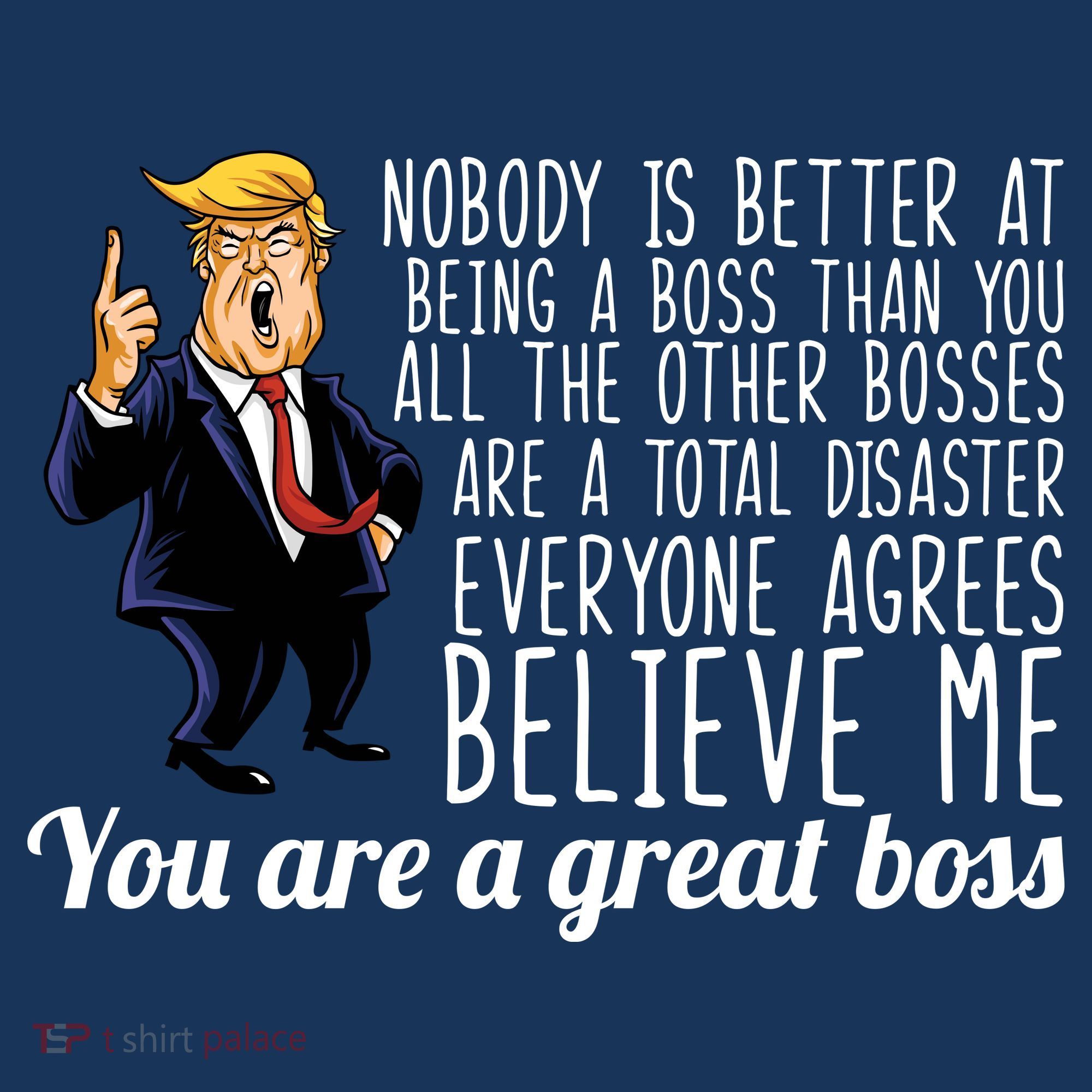 Your A Great Boss Donald Trump Sweatshirt