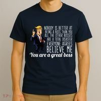 Your A Great Boss Donald Trump T-Shirt thumb 3