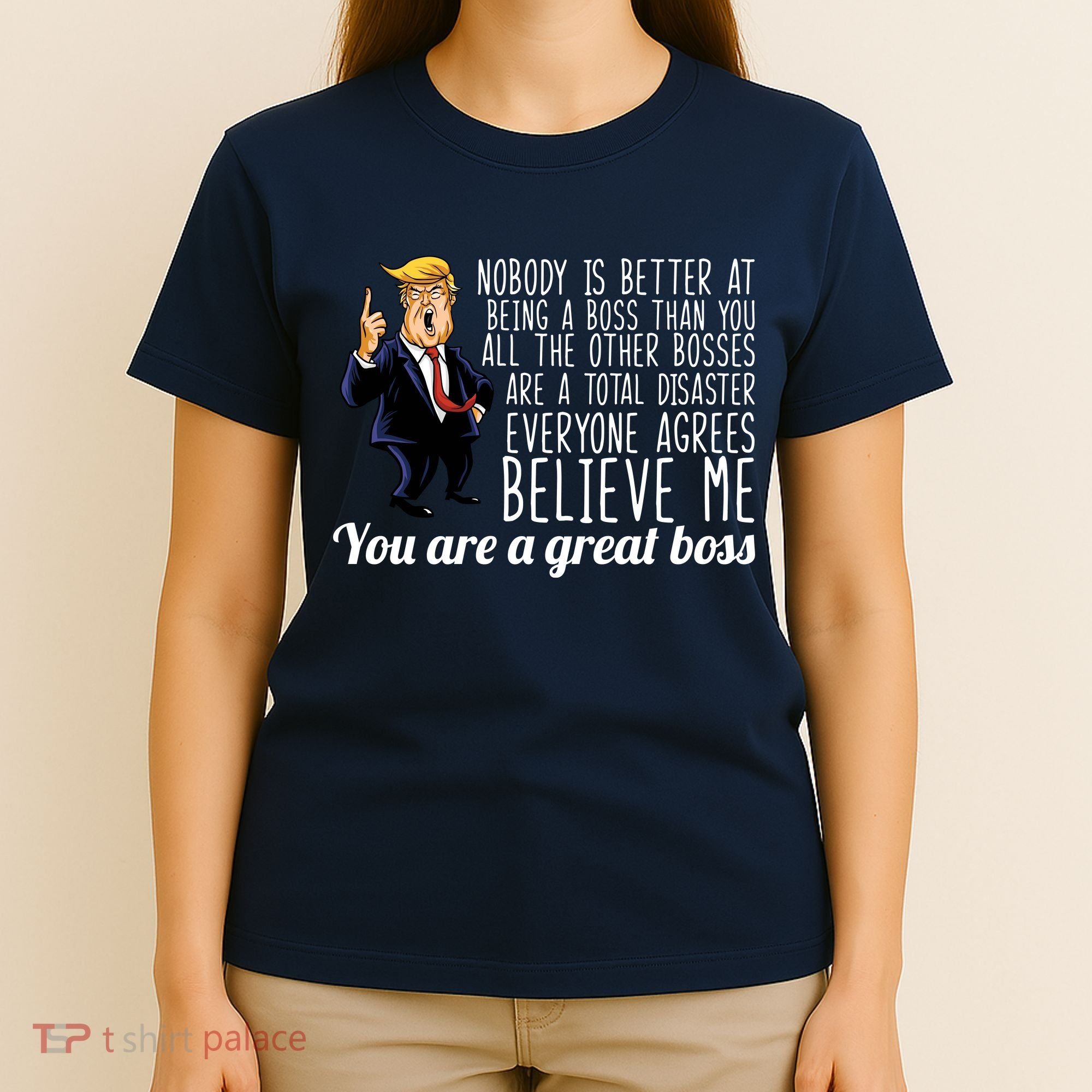 Your A Great Boss Donald Trump T-Shirt