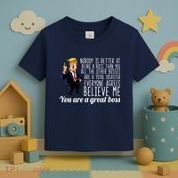 Your A Great Boss Donald Trump Toddler T-Shirt thumb 3